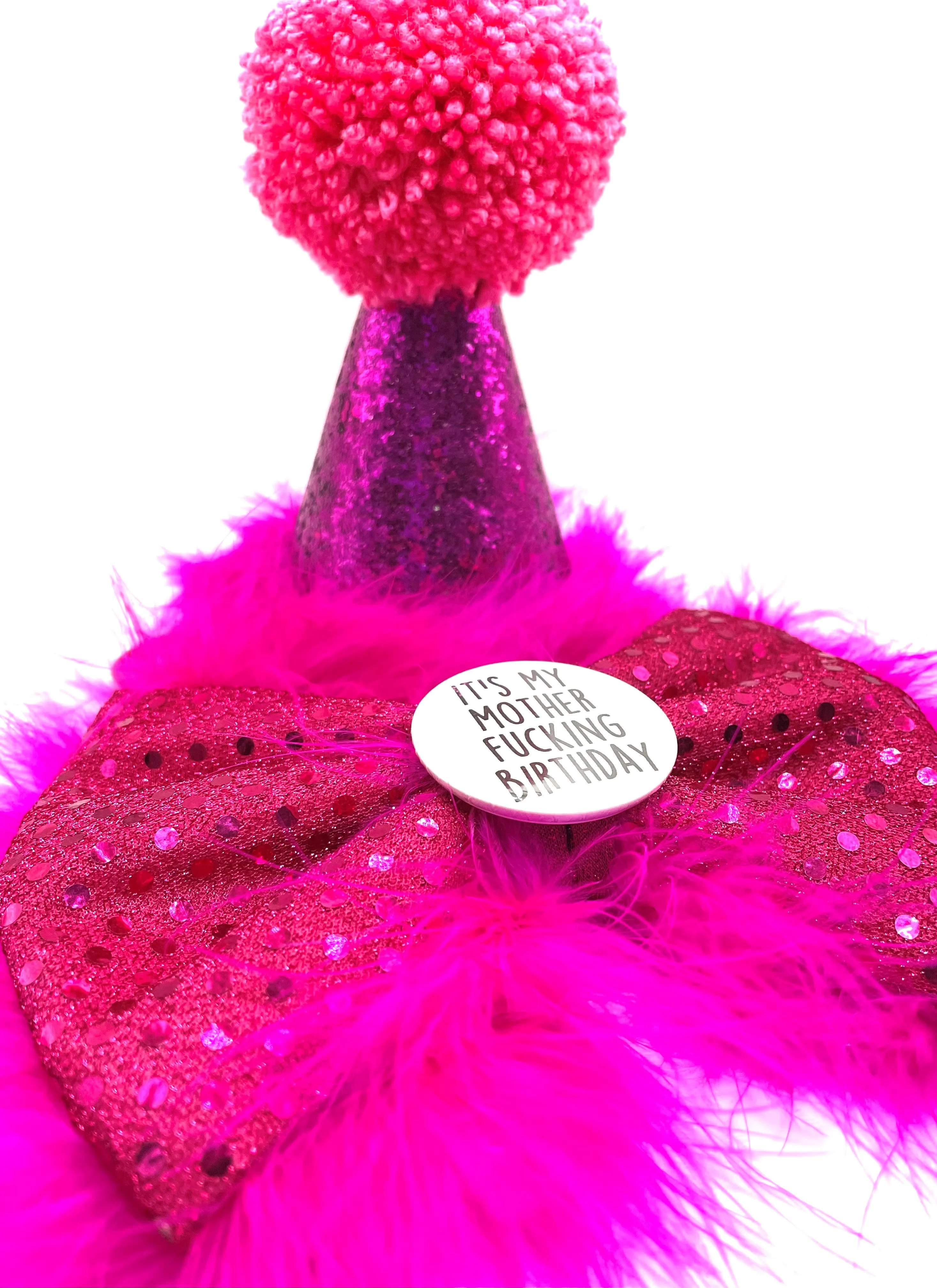 Mother Fucking Birthday hat and Badge Bow® Fluffy Set - Pink