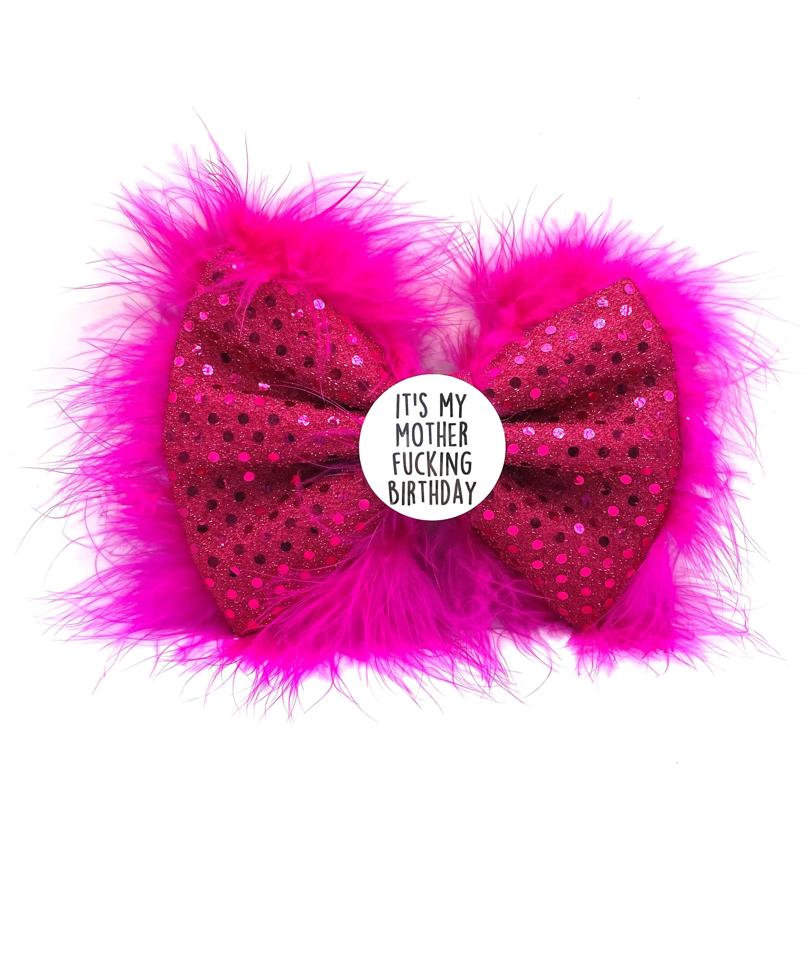 Mother Fucking Birthday hat and Badge Bow® Fluffy Set - Pink